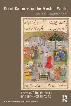 Court Cultures in the Muslim World