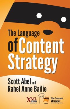 The Language of Content Strategy - Abel, Scott; Bailie, Rahel Anne