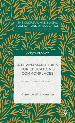 A Levinasian Ethics for Education's Commonplaces - Joldersma, Clarence W.