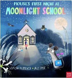 Mouse's First Night at Moonlight School - Puttock, Simon