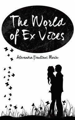 The World of Ex Vices - Morin, Alexandra Paulinus