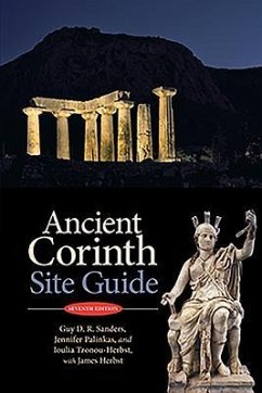 Ancient Corinth - Sanders, Guy D.R.; Palinkas, Jennifer; Tzonou-Herbst, Ioulia