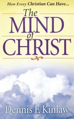 The Mind of Christ - Kinlaw, Dennis F