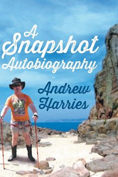 A Snapshot Autobiography - Harries, Andrew