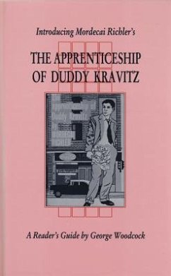Introducing Mordecai Richler's the Apprenticeship of Duddy Kravitz - Woodcock, George