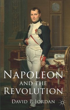 Napoleon and the Revolution - Jordan, David P.