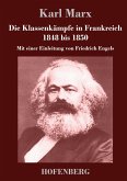 Die Klassenkämpfe in Frankreich 1848 bis 1850