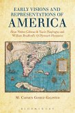 Early Visions and Representations of America Early Visions and Representations of America