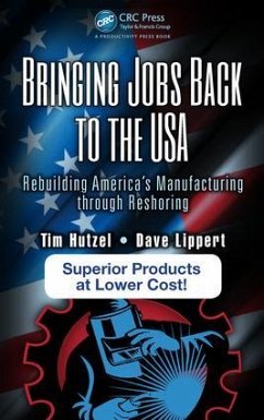 Bringing Jobs Back to the USA - Hutzel, Tim; Lippert, Dave