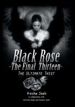 Black Rose- The Final Thirteen - Seals, Keisha