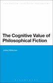 The Cognitive Value of Philosophical Fiction The Cognitive Value of Philosophical Fiction