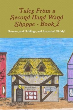 Tales from a Second Hand Wand Shoppe - Wills, Robert P.; Taylor, Nikki