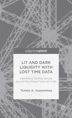 Lit and Dark Liquidity with Lost Time Data: Interlinked Trading Venues Around the Global Financial Crisis - Vuorenmaa, T.