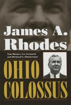 James A. Rhodes, Ohio Colossus - Diemer, Tom; Leonard, Lee; Zimmerman, Richard G