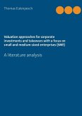 Valuation approaches for corporate investments and takeovers with a focus on small and medium-sized enterprises (SME)