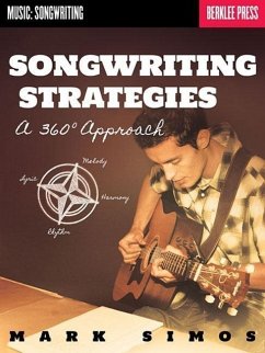 Songwriting Strategies: A 360-Degree Approach - Simos, Mark