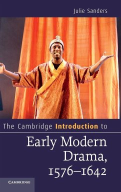 The Cambridge Introduction to Early Modern Drama, 1576-1642 - Sanders, Julie
