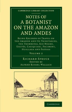 Notes of a Botanist on the Amazon and Andes - Spruce, Richard