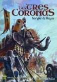 Las Tres Coronas: Sangre de Reyes Las Tres Coronas: Sangre de Reyes