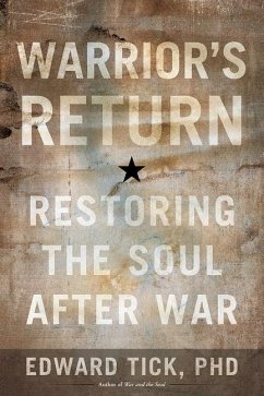 Warrior's Return: Restoring the Soul After War - Tick, Edward
