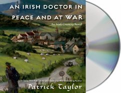 An Irish Doctor in Peace and at War: An Irish Country Novel - Taylor, Patrick