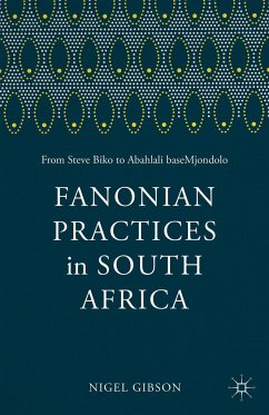 Fanonian Practices in South Africa - Fanon, F.;Gibson, Nigel