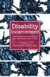 Disability Incarcerated - Bild 1