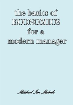 The Basics of Economics for a Modern Manager - Melnik, Mikhail I