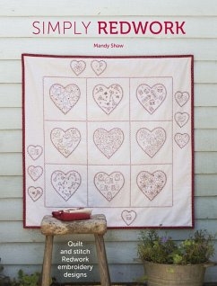 Simply Redwork: Quilt and Stitch Redwork Embroidery Designs - Shaw, Mandy (Author)