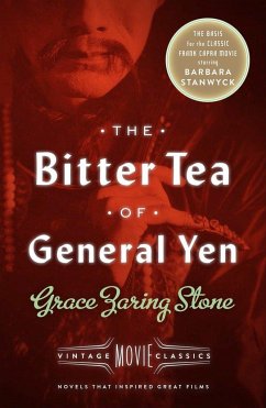 The Bitter Tea of General Yen - Stone, Grace Zaring; Wilson, Victoria