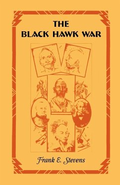 The Black Hawk War - Stevens, Frank E.