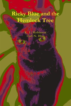 Ricky Blue and the Hemlock Tree - Robinson, K. L.; Blue, Carl N.