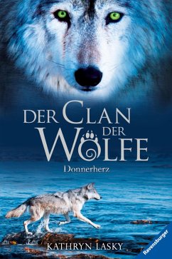Donnerherz / Der Clan der Wölfe Bd.1 (eBook, ePUB) - Lasky, Kathryn