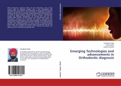 Emerging Technologies and advancements in Orthodontic diagnosis - Singh, Sarabjeet;Mehta, Kavita;Sandhu, Navreet