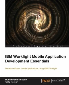 IBM Worklight Mobile Application Development Essentials - Haroon, Talha; Saifuddin, Muhammad