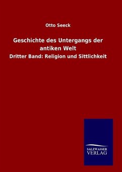 Geschichte des Untergangs der antiken Welt - Seeck, Otto