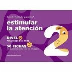 Estimular la atención : nivel 2 : para niños de 3 años Estimular la atención : nivel 2 : para niños de 3 años