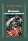 Ciudadanías. Alteridad, Migración y Memoria