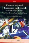 Entorno regional y formación profesional : los casos de Aragón, Asturias, Cataluña, Madrid, Navarra y País Vasco