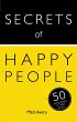 Secrets of Happy People: 50 Techniques... - Bild 1