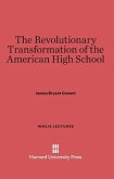 The Revolutionary Transformation of the American High School
