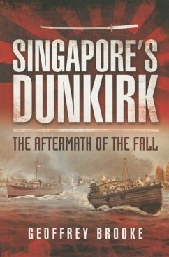 Singapore's Dunkirk - Brooke, Geoffrey