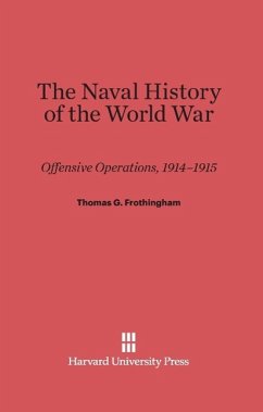 The Naval History of the World War - Frothingham, Thomas G.