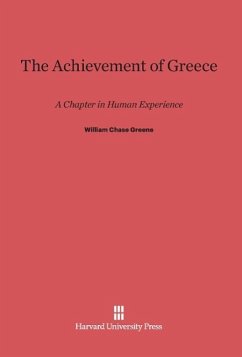 The Achievement of Greece - Greene, William Chase