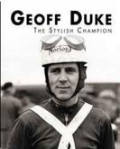 Geoff Duke - The Stylish Champion