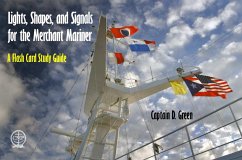 Lights, Shapes, & Signals for the Merchant Mariner: A Flash Card Study Guide - Green, Captain D.