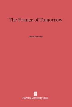 The France of Tomorrow - Guérard, Albert