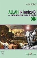 Allahin Indirdigi ve Insanlarin Uydurdugu Din - Bülbül, Halit