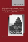 "Die schwäbische Heimat in ihrer Eigenart zu schützen ...". Die Geschichte des Schwäbischen Heimatbundes von seiner Gründung 1909 bis heute