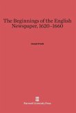 The Beginnings of the English Newspaper, 1620-1660